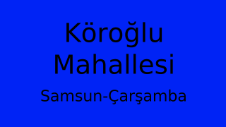 Köroğlu Mahallesi Thumbnail