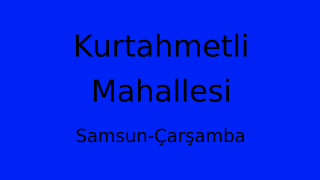 Kurtahmetli Mahallesi Thumbnail