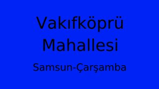 Vakıfköprü Mahallesi Thumbnail
