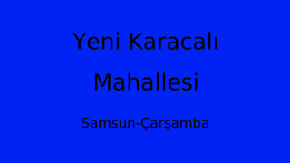 Yeni Karacalı Mahallesi Thumbnail