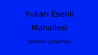 Yukarı Esenli Mahallesi Thumbnail
