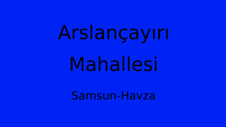Arslançayırı Mahallesi Thumbnail