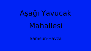 Aşağı Yavucak Mahallesi Thumbnail