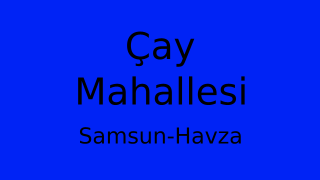 Çay Mahallesi Thumbnail