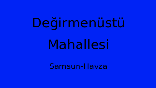 Değirmenüstü Mahallesi Thumbnail