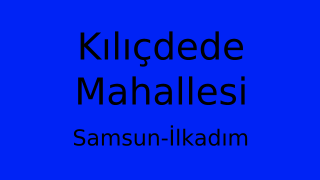 Kılıçdede Mahallesi Thumbnail