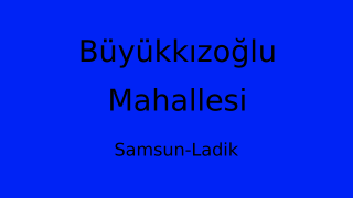 Büyükkızoğlu Mahallesi Thumbnail