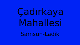 Çadırkaya Mahallesi Thumbnail