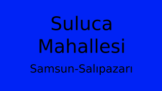 Suluca Mahallesi Thumbnail