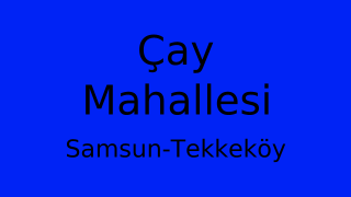 Çay Mahallesi Thumbnail