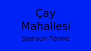 Çay Mahallesi Thumbnail