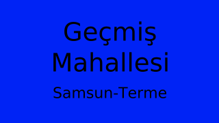Geçmiş Mahallesi Thumbnail