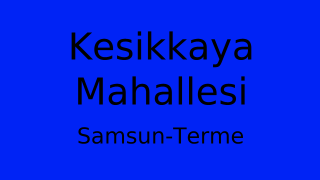 Kesikkaya Mahallesi Thumbnail