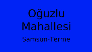 Oğuzlu Mahallesi Thumbnail