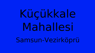 Küçükkale Mahallesi Thumbnail