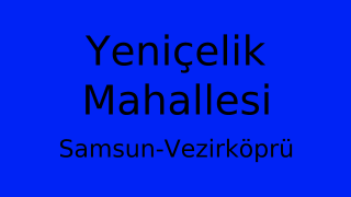 Yeniçelik Mahallesi Thumbnail