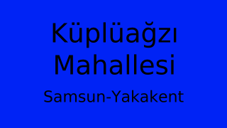 Küplüağzı Mahallesi Thumbnail