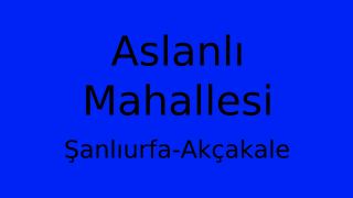 Aslanlı Mahallesi Thumbnail