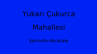 Yukarı Çukurca Mahallesi Thumbnail