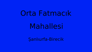 Orta Fatmacık Mahallesi Thumbnail