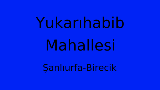 Yukarıhabib Mahallesi Thumbnail