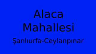 Alaca Mahallesi Thumbnail