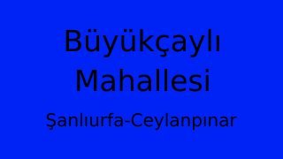Büyükçaylı Mahallesi Thumbnail