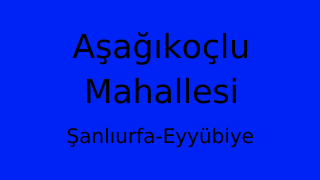 Aşağıkoçlu Mahallesi Thumbnail
