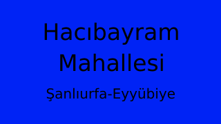 Hacıbayram Mahallesi Thumbnail