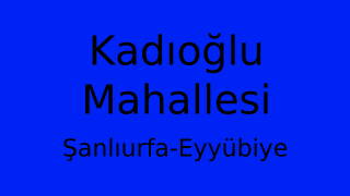 Kadıoğlu Mahallesi Thumbnail