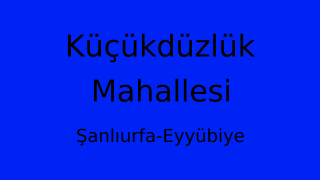 Küçükdüzlük Mahallesi Thumbnail