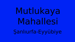Mutlukaya Mahallesi Thumbnail