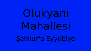 Olukyanı Mahallesi Thumbnail