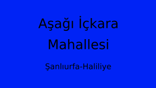Aşağı İçkara Mahallesi Thumbnail