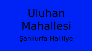 Uluhan Mahallesi Thumbnail