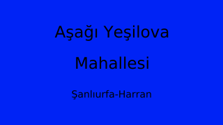 Aşağı Yeşilova Mahallesi Thumbnail