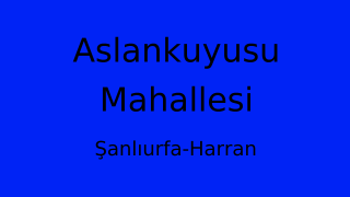 Aslankuyusu Mahallesi Thumbnail