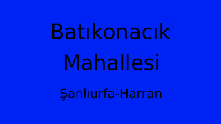 Batıkonacık Mahallesi Thumbnail