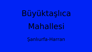 Büyüktaşlıca Mahallesi Thumbnail