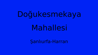 Doğukesmekaya Mahallesi Thumbnail