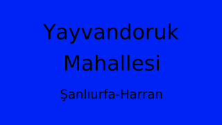 Yayvandoruk Mahallesi Thumbnail