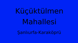 Küçüktülmen Mahallesi Thumbnail