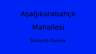 Aşağıkarabahçe Mahallesi Thumbnail