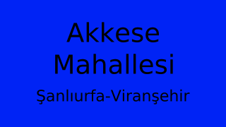 Akkese Mahallesi Thumbnail