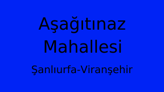 Aşağıtınaz Mahallesi Thumbnail