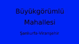 Büyükgörümlü Mahallesi Thumbnail
