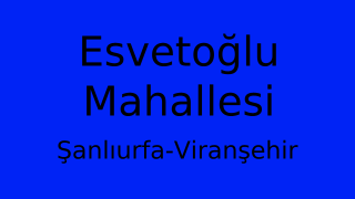 Esvetoğlu Mahallesi Thumbnail