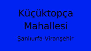 Küçüktopça Mahallesi Thumbnail