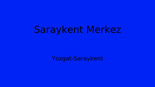 Saraykent Belediyesi, Yozgat Thumbnail