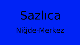 Sazlıca, Merkez, Niğde Thumbnail